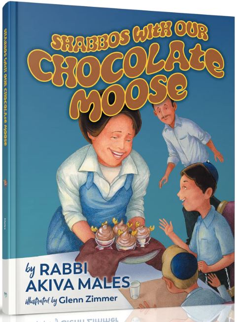 Shabbos with Our Chocolate Moose