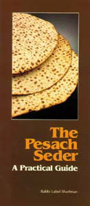 The Pesach Seder - A Practical Guide