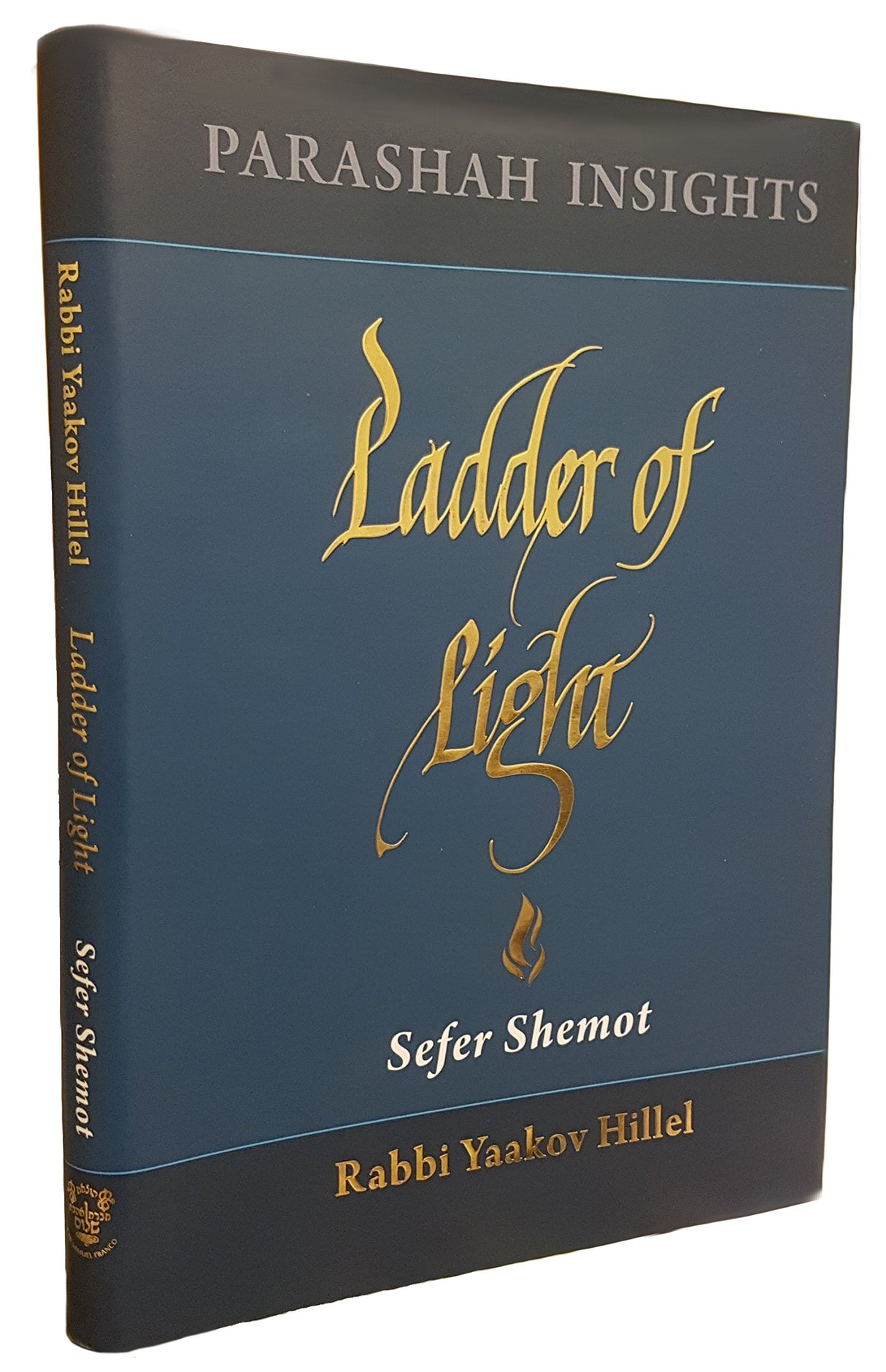 Ladder of Light - Parashah Insights on Sefer Shemot