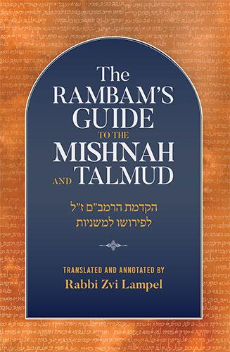 The Rambam's Guide to the Mishnah and Talmud