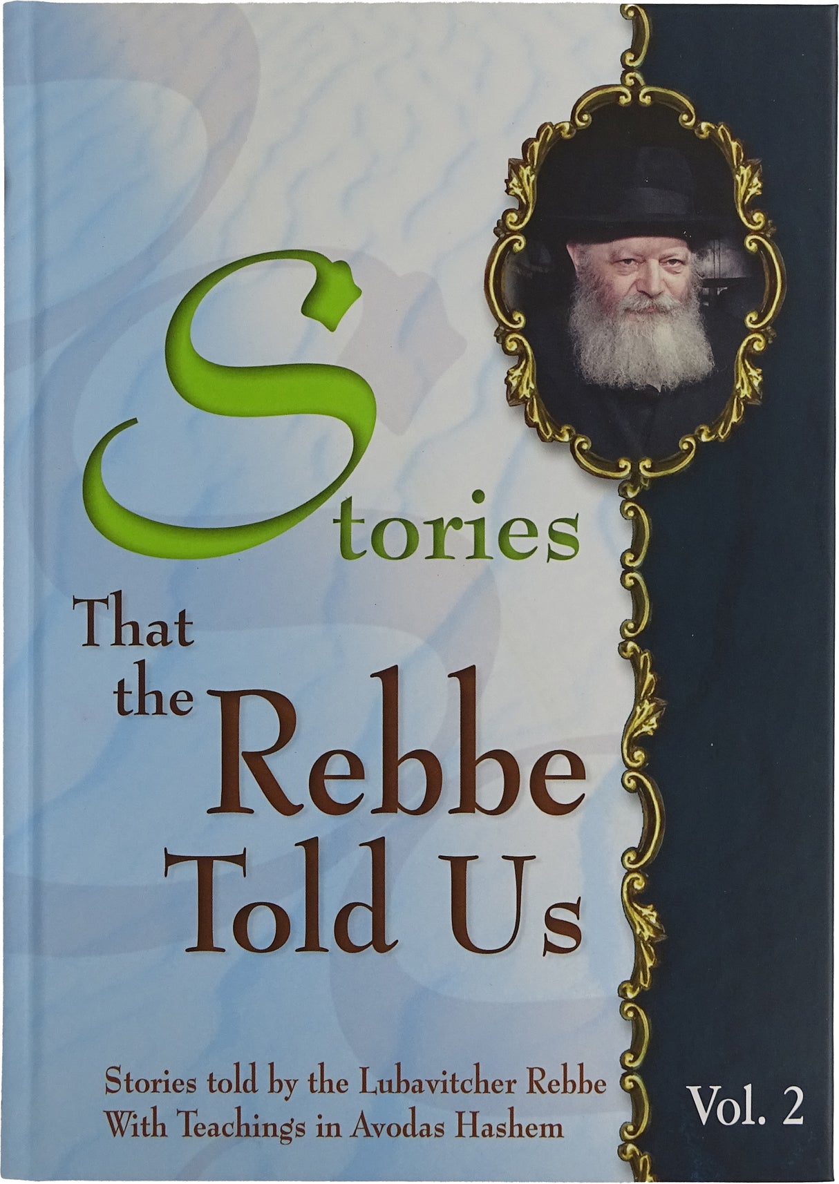 Stories That The Rebbe Told Us Vol.2
