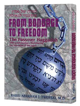Artscroll: Haggadah From Bondage To Freedom by Rabbi Abraham J. Twerski