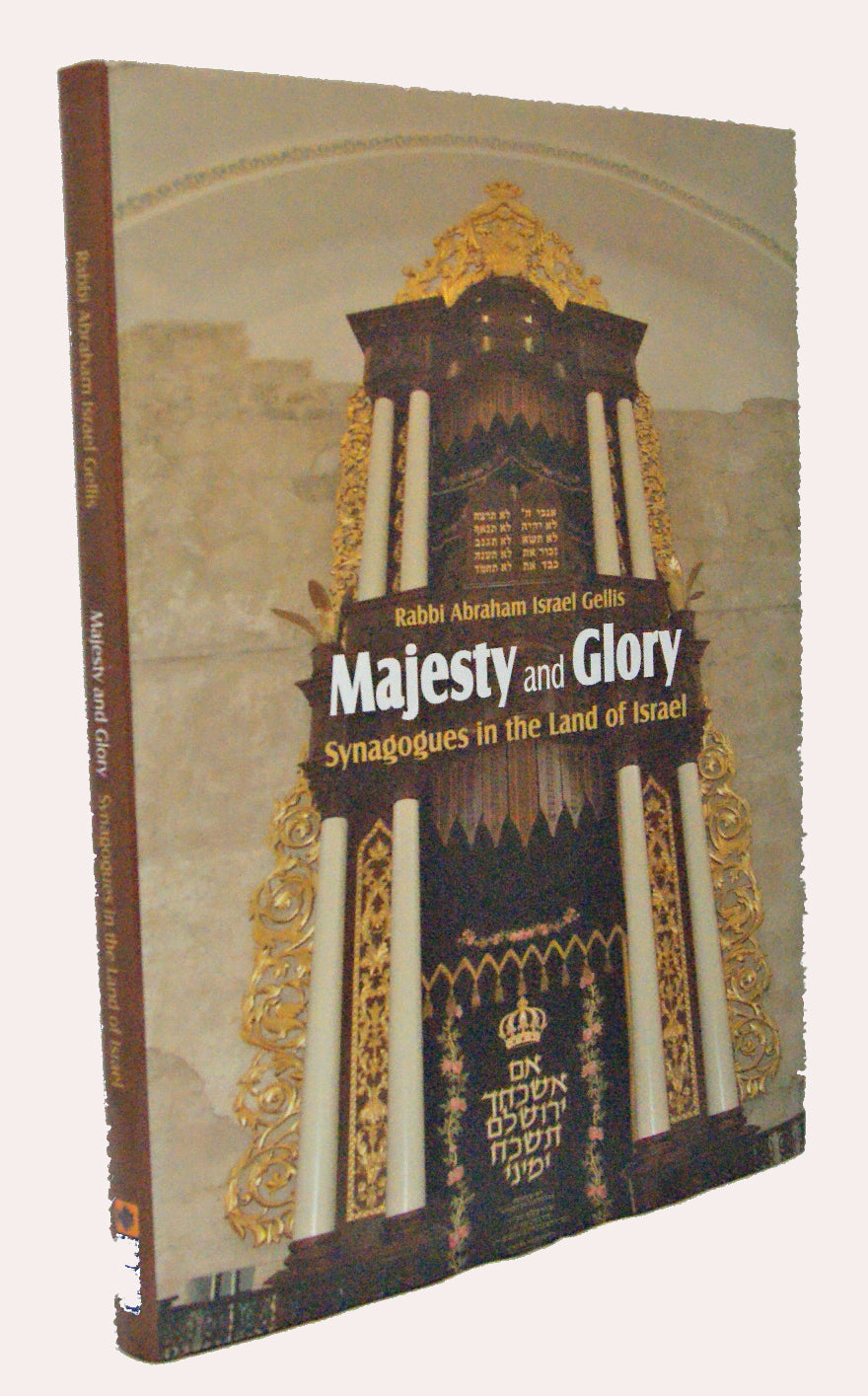 Majesty and Glory - Synagogues in the Land of Israel