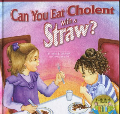 Feldheim: Can You Eat Cholent With a Straw? by B. Grama