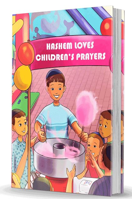 Hashem Loves Children's Prayers