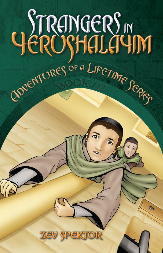 Adventures of a Lifetime - Book3: Strangers in Yerushalayim