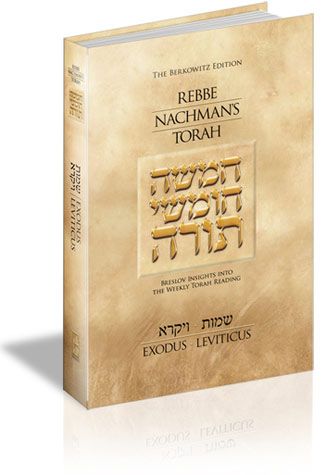 Rebbe Nachman's Torah: Shemot and Vayikra