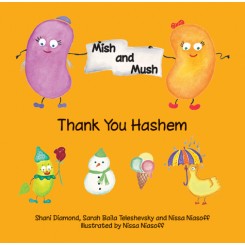 Mish & Mush, Thank You Hashem
