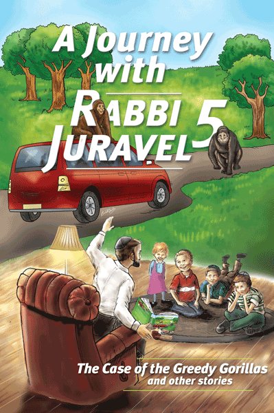 A Journey with Rabbi Juravel 5 - The Case of the Greedy Gorillas
