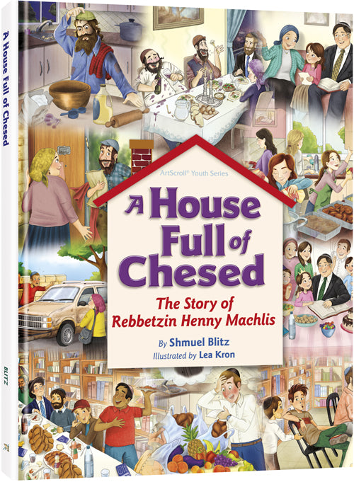 A House Full of Chesed- story of Rebbetzen Henny Machlis