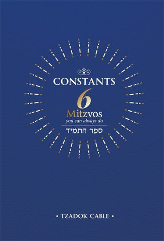 Constants: 6 Mitzvos You Can Always Do