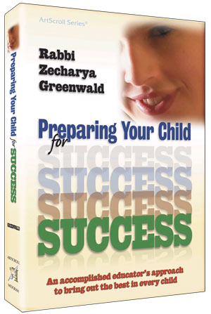 Artscroll: Preparing Your Child For Success by Rabbi Zecharya Greenwald