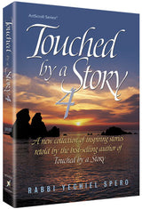 Artscroll: Touched By a Story 4 by Rabbi Yechiel Spero