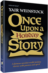 Artscroll: Once Upon A Holiday Story by Yair Weinstock