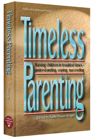 Artscroll: Timeless Parenting by Rabbi Nisson Wolpin