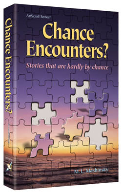 Artscroll: Chance Encounters? by Mrs M. L. Mashinsky