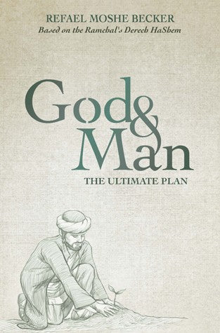 G-d and Man: The Ultimate Plan