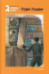 The Adventures of the Gimmel Gang - Book4: Triple Trouble (Paperback)