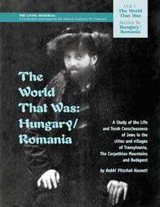 Artscroll: The World That Was: Hungary and Romania by Rabbi Yitzchak Kasnett