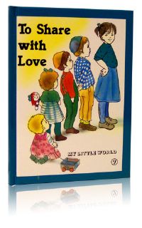 To Share with Love (My Little World Series 7)