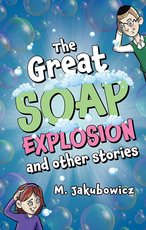 The Great Soap Explosion and other stories