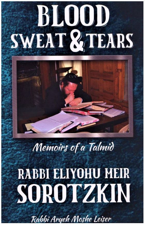 Blood, Sweat & Tears - Rabbi Eliyahu Meir Sorotzkin