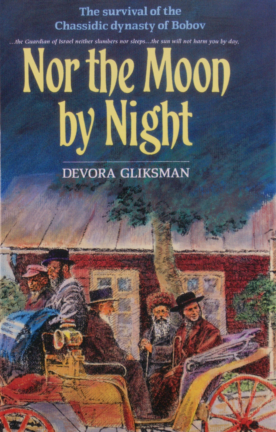 Nor the Moon by Night - The Survival of the Chassidic Dynasty of Bobov