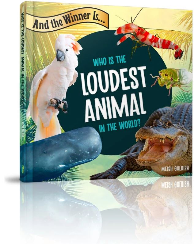 And the Winner Is...Who Is the Loudest Animal in the World