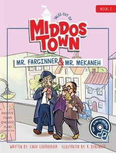 Tales Out of Middos Town #3: Mr. Farginner & Mr. Mekaneh