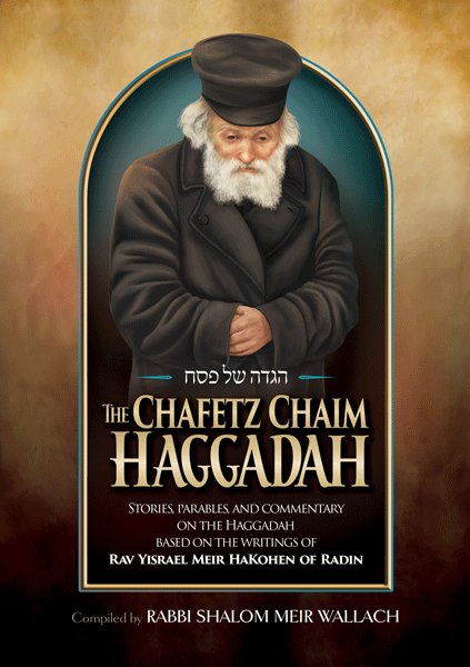 The Chafetz Chaim Haggadah