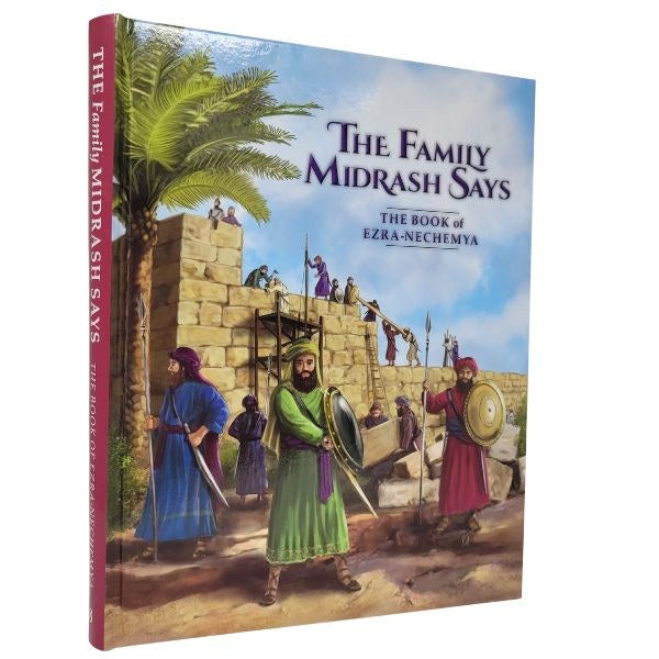The Family Midrash Says - Ezra Nechemya