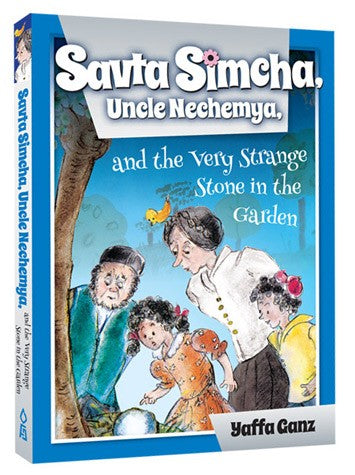 Savta Simcha, Uncle Nechemya and the Very Strange Stone in the Garden