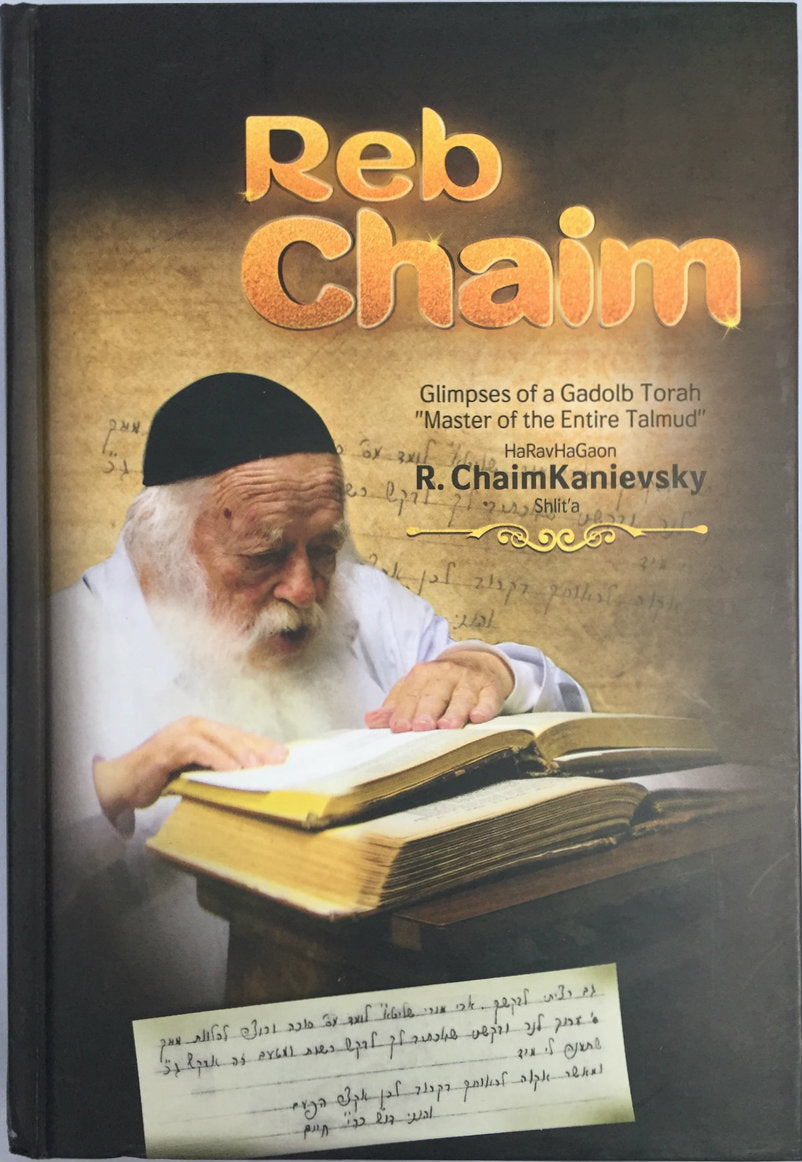 Reb Chaim - Glimpses of a Godol B'Torah
