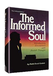 Artscroll: Informed Soul Paperback by Rabbi Dovid Gottleib